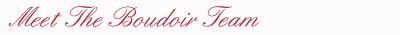 Meet The Boudoir Team