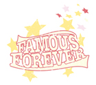 Famous Forever